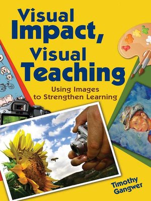 cover image of Visual Impact, Visual Teaching: Using Images to Strengthen Learning
